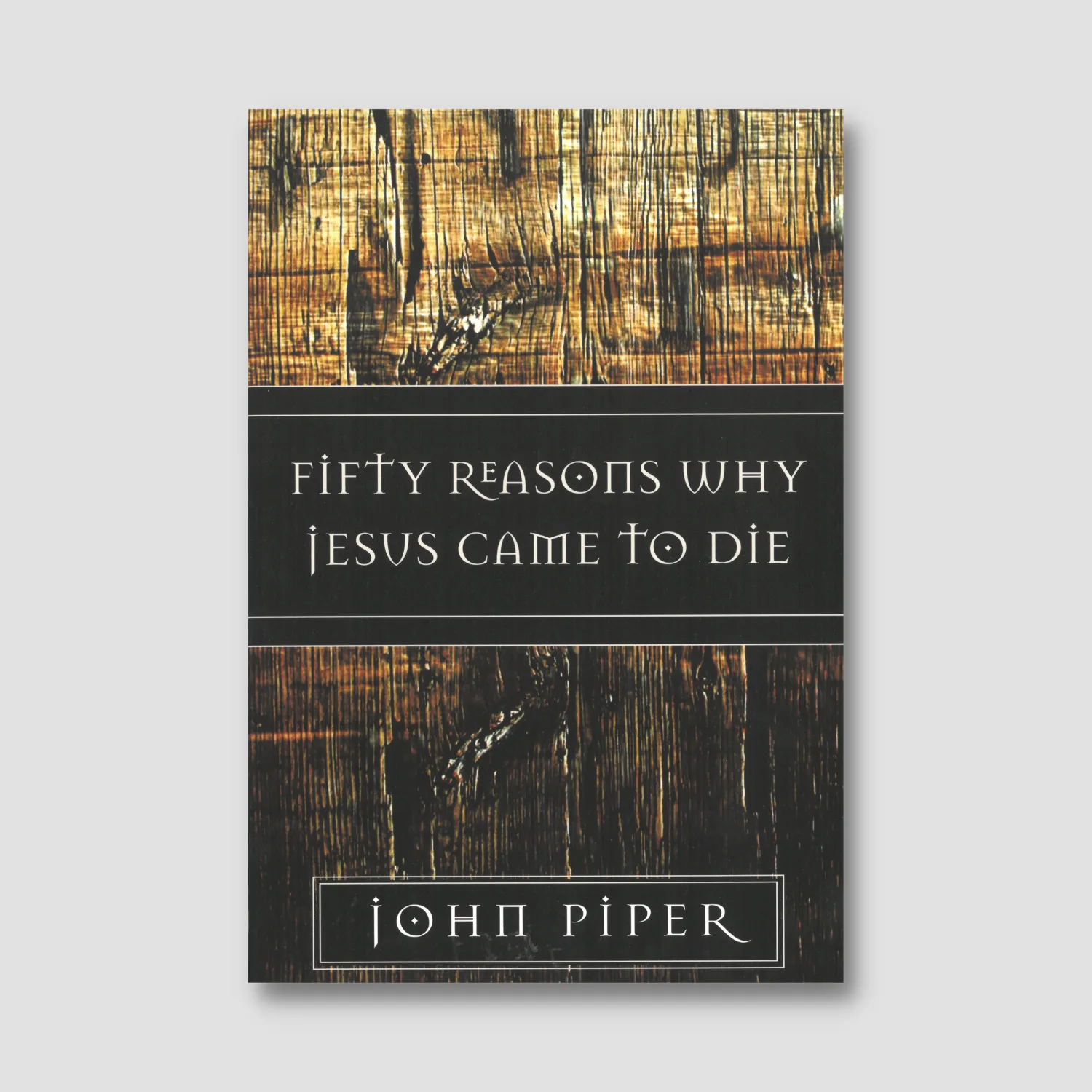 Fifty Reasons Why Jesus Came to Die (English edition)